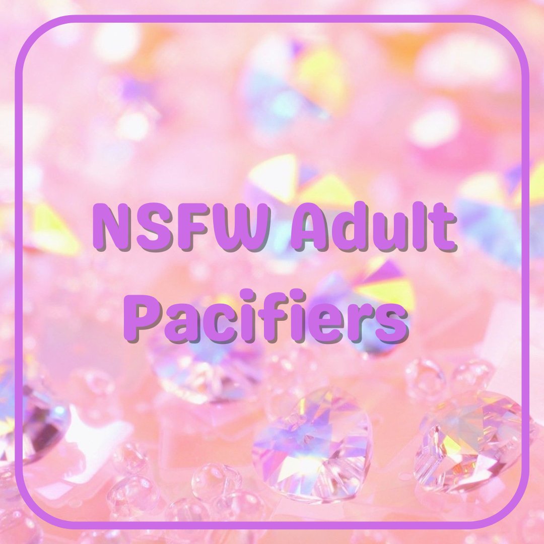 NSFW Adult Pacifiers