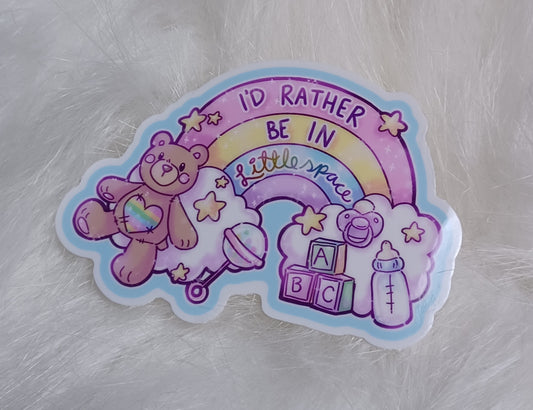 I'd rather be in littlespace Sticker